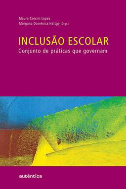 Inclusão escolar: Conjunto de práticas que governam