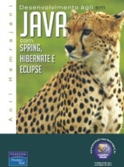 Desenvolvimento Ágil em Java com Spring, Hibernate e Eclipse