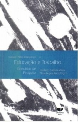 Educação e trabalho: itinerários de pesquisa