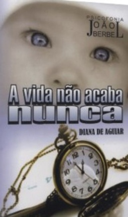 A vida não acaba nunca