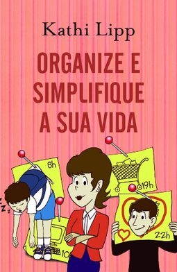 organize e simplifique sua vida