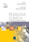 Pesquisa clínica: fluxos regulatórios no Brasil