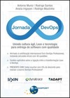 Jornada DevOps: unindo cultura ágil, Lean e tecnologia para entrega de software de qualidade