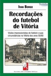 Recordações do futebol de Vitória