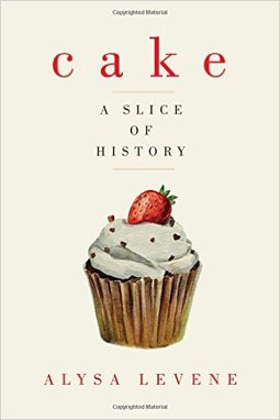 Cake: A Slice of History