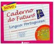 Novo Caderno do Futuro: Língua Portuguesa: 1ª Série - Ens. Fundam.