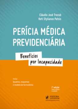 Perícia médica previdenciária: benefícios por incapacidade