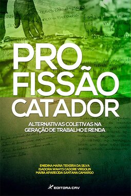 Profissão catador: alternativas coletivas na geração de trabalho e renda
