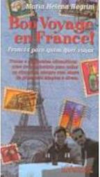 Bon Voyage en France!: Francês para Quem Quer Viajar