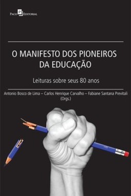O manifesto dos pioneiros da educação: leituras sobre seus 80 anos