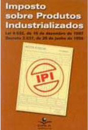 Ipi: Imposto sobre Produtos Industrializados