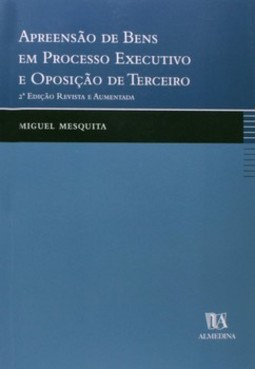 Apreensão de bens em processo executivo e oposição de terceiro