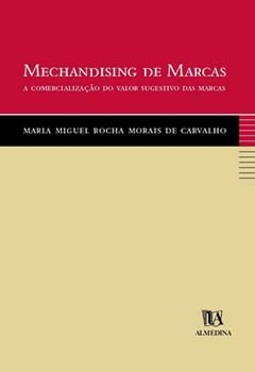 Merchandising de marcas: a comercialização do valor sugestivo das marcas
