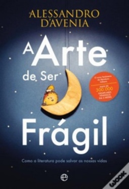 A Arte de Ser Frágil