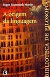 A ORIGEM DA LINGUAGEM (Biblioteca de filosofia)