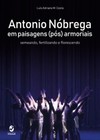 Antonio Nóbrega em paisagens (pós) armoriais: semeando, fertilizando e florescendo