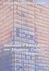 Qualidade e satisfação em shopping centers: Um caso real