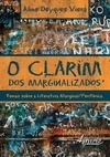 CLARIM DOS MARGINALIZADOS, O - TEMAS SOBRE A LITERATURA MARGINAL/PERIFERICA