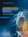 Radiologia básica - Aspectos fundamentais