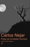 Carlos Nejar: Poeta da Condição Humana – ensaios escolhidos