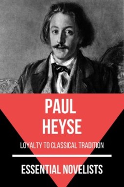 Essential novelists - paul heyse