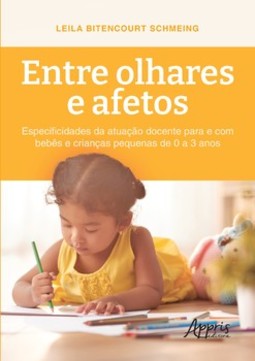 Entre olhares e afetos: especificidades da atuação docente para e com bebês e crianças pequenas de 0 a 3 anos