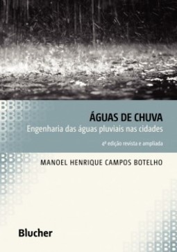 Águas de chuva: engenharia das águas pluviais nas cidades
