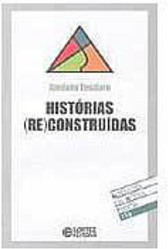 Histórias (Re)Construídas