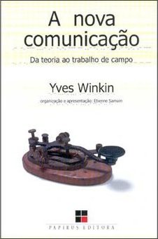 Nova Comunicação: da Teoria ao Trabalho de Campo