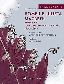 Romeu e Julieta; Macbeth; Henrique V; Sonho de uma Noite de Verão...
