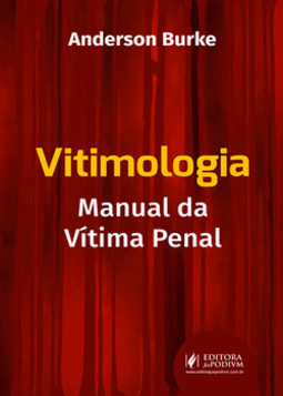 Vitimologia: manual da vítima penal