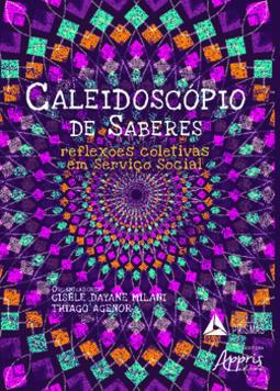 Caleidoscópio de saberes: reflexões coletivas em serviço social