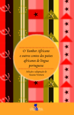 O tambor africano e outros contos dos países africanos de língua portuguesa