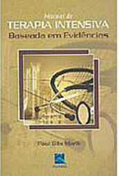 Manual de Terapia Intensiva: Baseada em Evidências