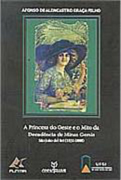 A Princesa do Oeste e o Mito da Decadência de Minas Gerais