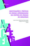 Investigações e práticas de ensino-aprendizagem em centros de línguas do Amazonas