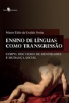 Ensino de línguas como transgressão: corpo, discursos de identidades e mudança social