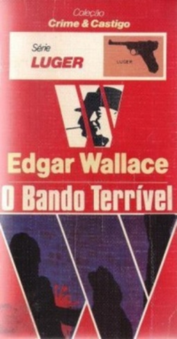 O Bando Terrível (Coleção Crime & Castigo / Série Luger)