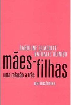 Mães-Filhas: uma Relação a Três