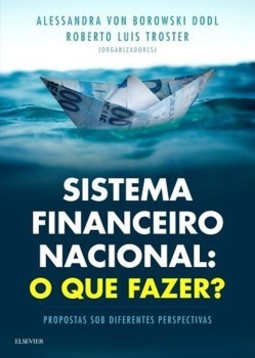 Sistema financeiro nacional: o que fazer?