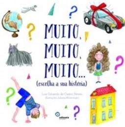 MUITO, MUITO, MUITO... (ESCOLHA A SUA HISTORIA)