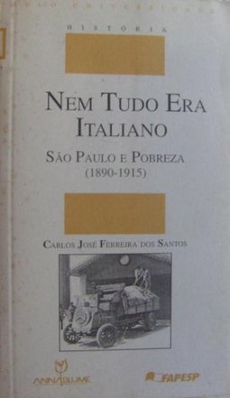 Nem Tudo Era Italiano: São Paulo e Pobreza 1890-1915
