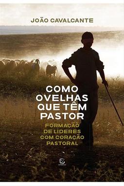 Como Ovelhas que têm Pastor