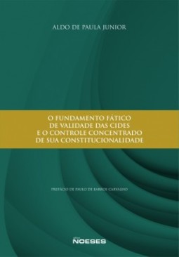 O fundamento fático de validade das CIDES e o controle concentrado de sua constitucionalidade