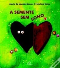 A Semente sem Sono (Mãos Verdes)