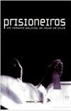 Prisioneiros: um Romance Policial de Celso da Silva