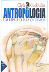 Antropologia: um espelho do homem