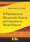 A participação das organizações sindicais nos colegiados de órgãos públicos