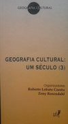 Geografia Cultural: um Século (3)