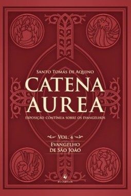 Catena aurea - Evangelho de São João